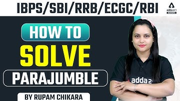 HOW TO SOLVE PARA JUMBLE | IBPS | SBI | RRB | ECGC | RBI | By Rupam Chikara