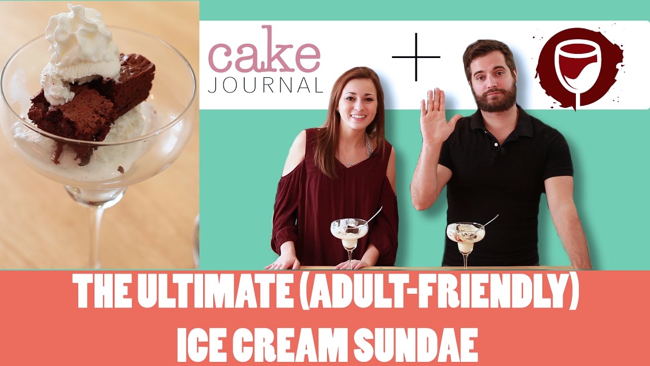THE ULTIMATE (ADULT-FRIENDLY) ICE CREAM SUNDAE | CakeJournal + WithMyWine |