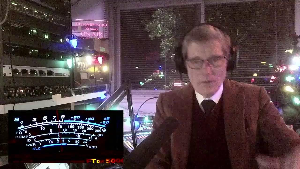 The Old Tube Radio Network LIVE  December 20, 2025
