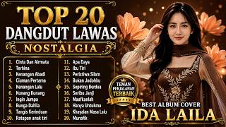 TOP 20 DANGDUT LAWAS NOSTALGIA TERBAIK | FULL ALBUM IDA LAILA COVER NONSTOP PALING DICARI