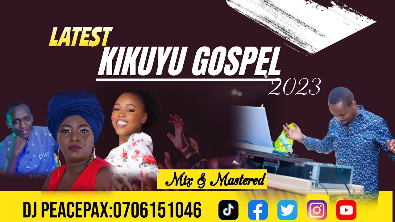 Latest Kikuyu Gospel Mix 2023 Latest Kigooco Mix  Dj Peacepax