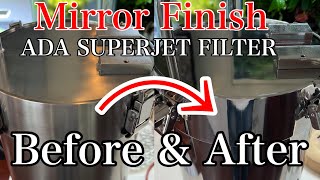 ADA SUPER JET FILTER  鏡面仕上げサービス開始　AquaRevue Neo CH☆Official☆