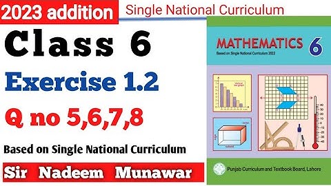 Class 6 Exercise 1.2   Q no 5 to 8 Single National Curriculum PCTB Maths Ex 1.2 6th Sir Nadeem Munaw