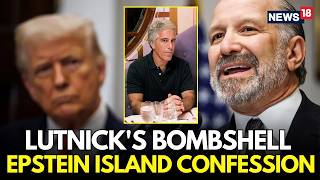 LIVE | Trump's Commerce Secretary Lutnick ADMITS Visiting Epstein Island During Family Vacation