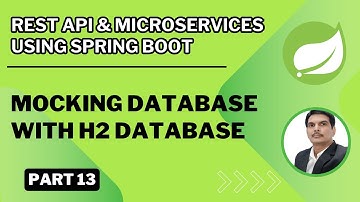 Part 13- Rest API & Microservices | H2 Database Mock Database for Unit/Integration Testing