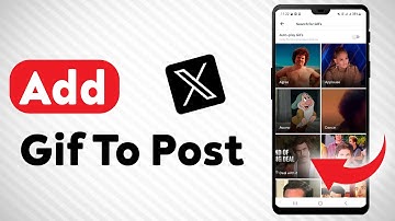 How To Add A Gif To A Post In X - Full Guide