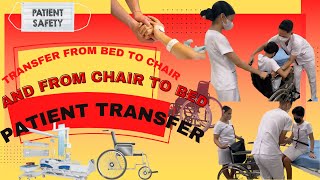 PATIENT TRANSFER:  TRANSFER FROM BED TO CHAIR AND FROM CHAIR TO BED.