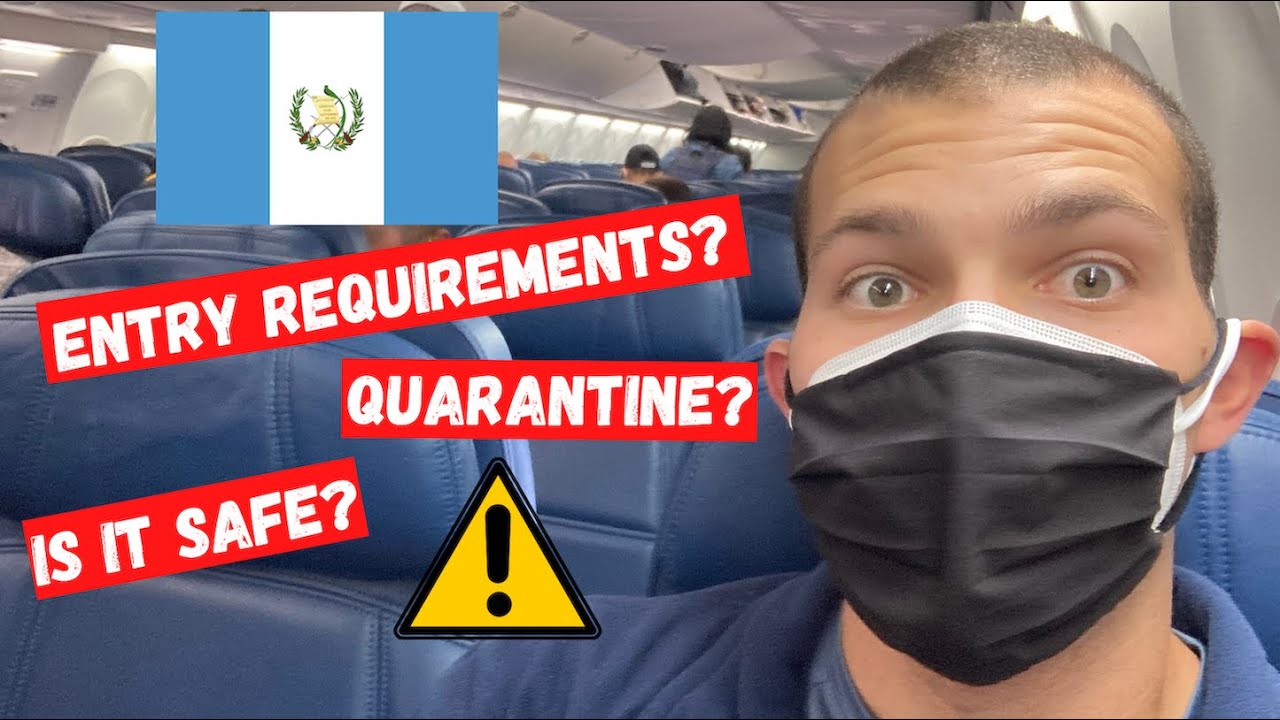 Traveling During Covid 19 Vlog | Flying to Guatemala in Central America ...
