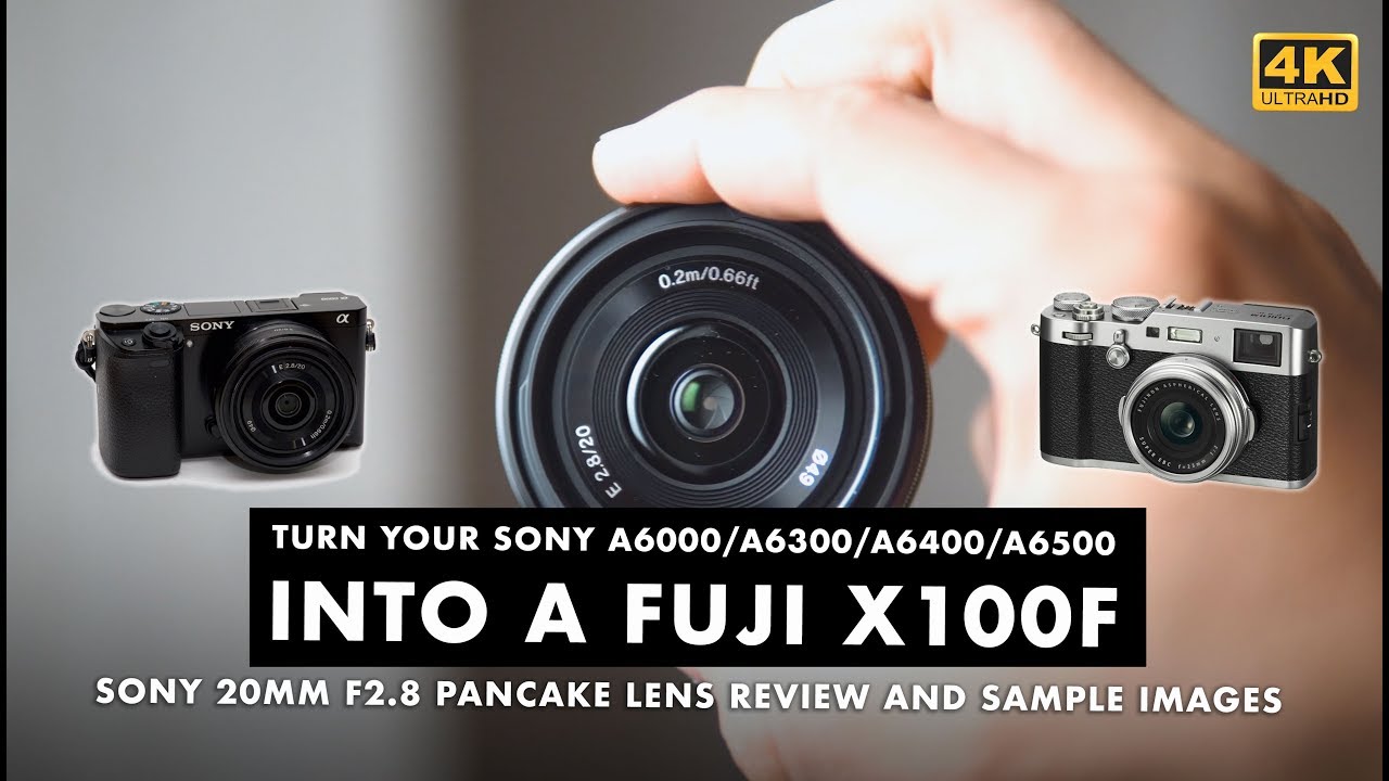 Turn Your Sony a6xxx Camera INTO a FUJI X100F || Sony SEL20F28 Pancake Lens  Review - YouTube