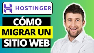 Cómo migrar un sitio web a Hostinger