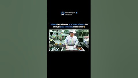 China’s Factories Are Now Using AI to Track Every Worker Move 🤖