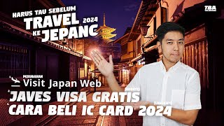 Cek Ini SEBELUM Rencana ke Jepang 2024 - Tips Visa Gratis, Imigrasi & Cara Beli IC Card