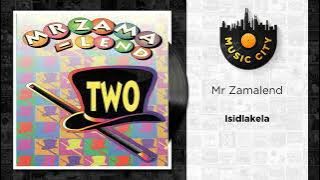 Mr Zamalend - Isidlakela |  Audio