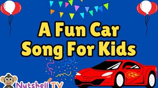 Fun Car Song for Kids | Vehicles Song | Sing Along Song | Children’s Song