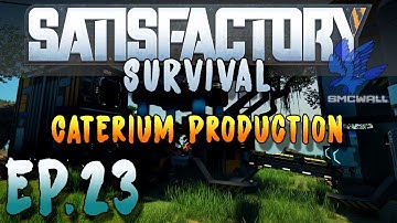 Satisfactory 1.0 - Survival - EP23 - Caterium Production