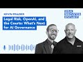Episode 76: Legal Risk, OpenAI, and the Courts: What’s Next for AI Governance with Kevin Frazier