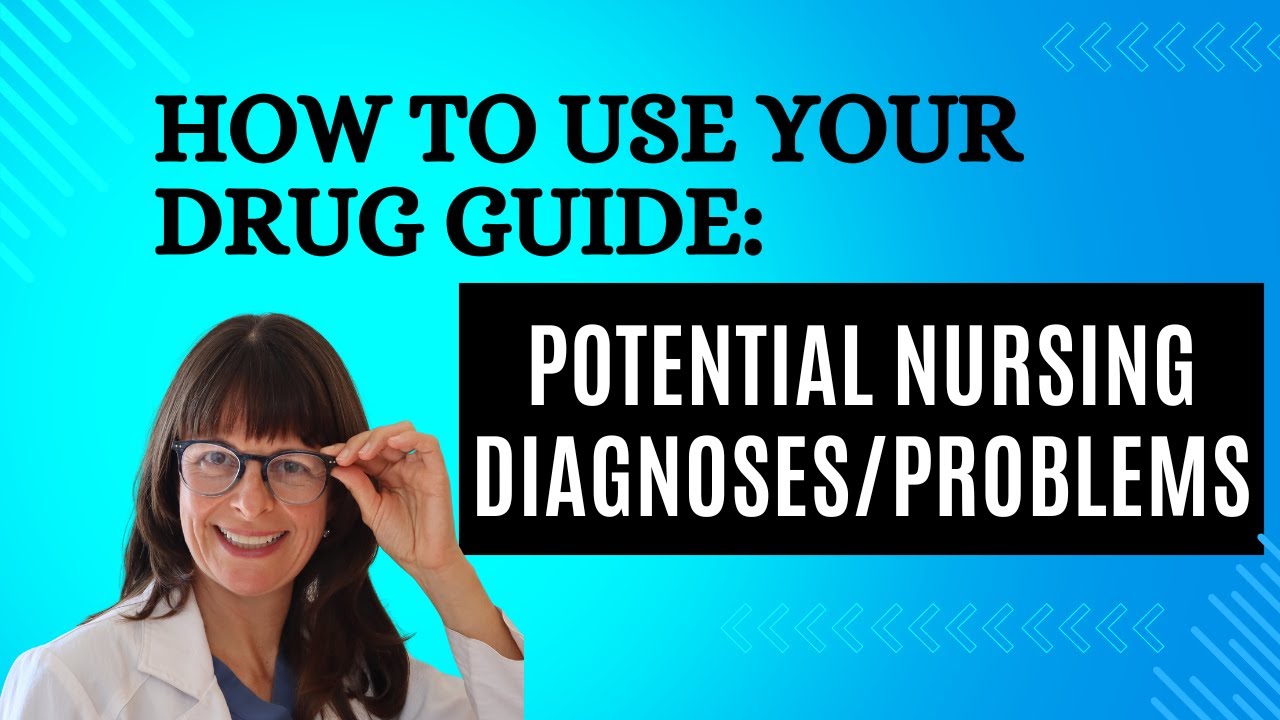 How to use your Drug Handbook: Potential Nursing Diagnoses/Problems 