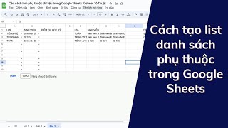 Cách tạo list danh sách phụ thuộc trong Google Sheets - Phần 1