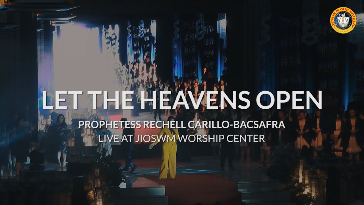 LET THE HEAVENS OPEN | Prophetess Rechell Carillo-Bacsafra - YouTube Music