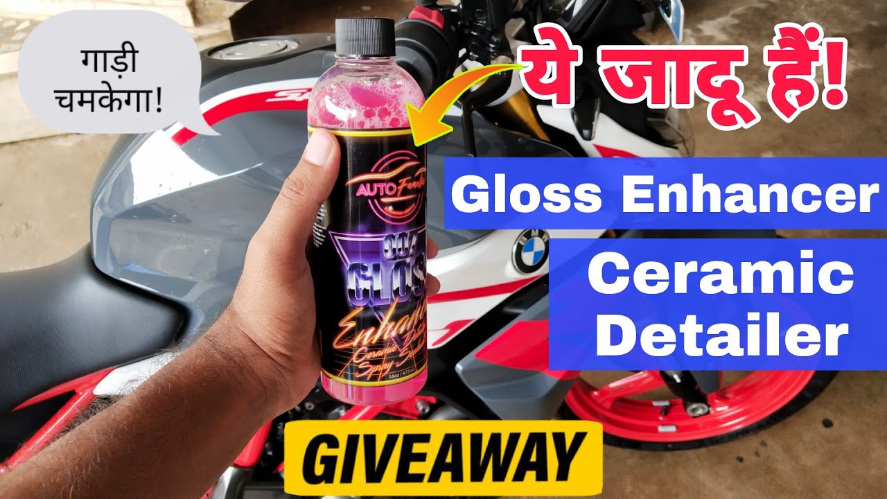 Best Gloss Enhancer & Ceramic Detailer For Bike, Car & Scooter Auto Fanatic 007 Gloss Enhancer