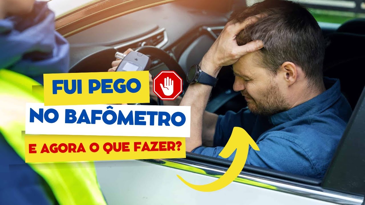 Fui Pego no Bafômetro, e Agora? Saiba seus direitos e como recorrer ...