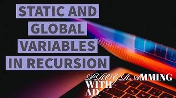 STATIC  AND  GLOBAL  VARIABLES IN  RECURSION