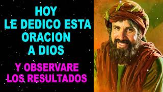 Hoy le dedico esta oración a Dios y observaré los resultados