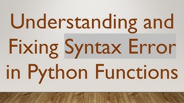 Understanding and Fixing Syntax Error in Python Functions