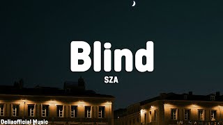 SZA - Blind (Lyrics)