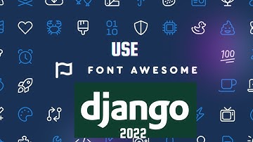 How to use or add  font awesome in Django in 2022