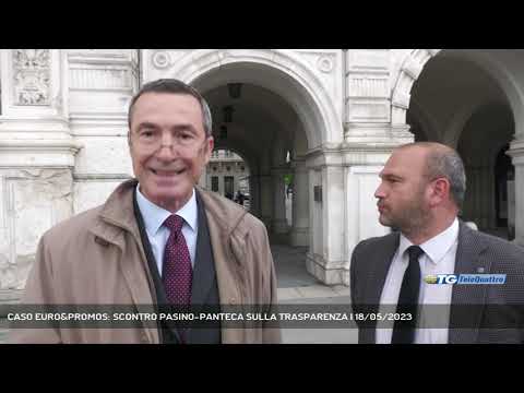 CASO EURO&PROMOS: SCONTRO PASINO-PANTECA SULLA TRASPARENZA | 18/05/2023