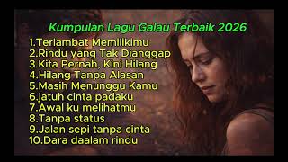  Lagu Galau Nonstop  10 Lagu Sedih Paling Menyentuh Hati 2026