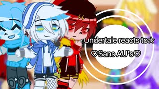 Undertale reacts to sans AU's Not Bad AppleMy Au's oc[no part2]by: Shara