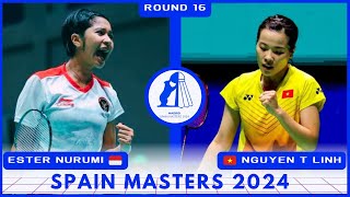 R16 WS : Ester Nurumi Tri WARDOYO [INA] vs NGUYEN Thuy Linh [VIE] Spain Masters 2024