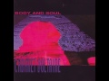 Cabaret Voltaire - Body and Soul