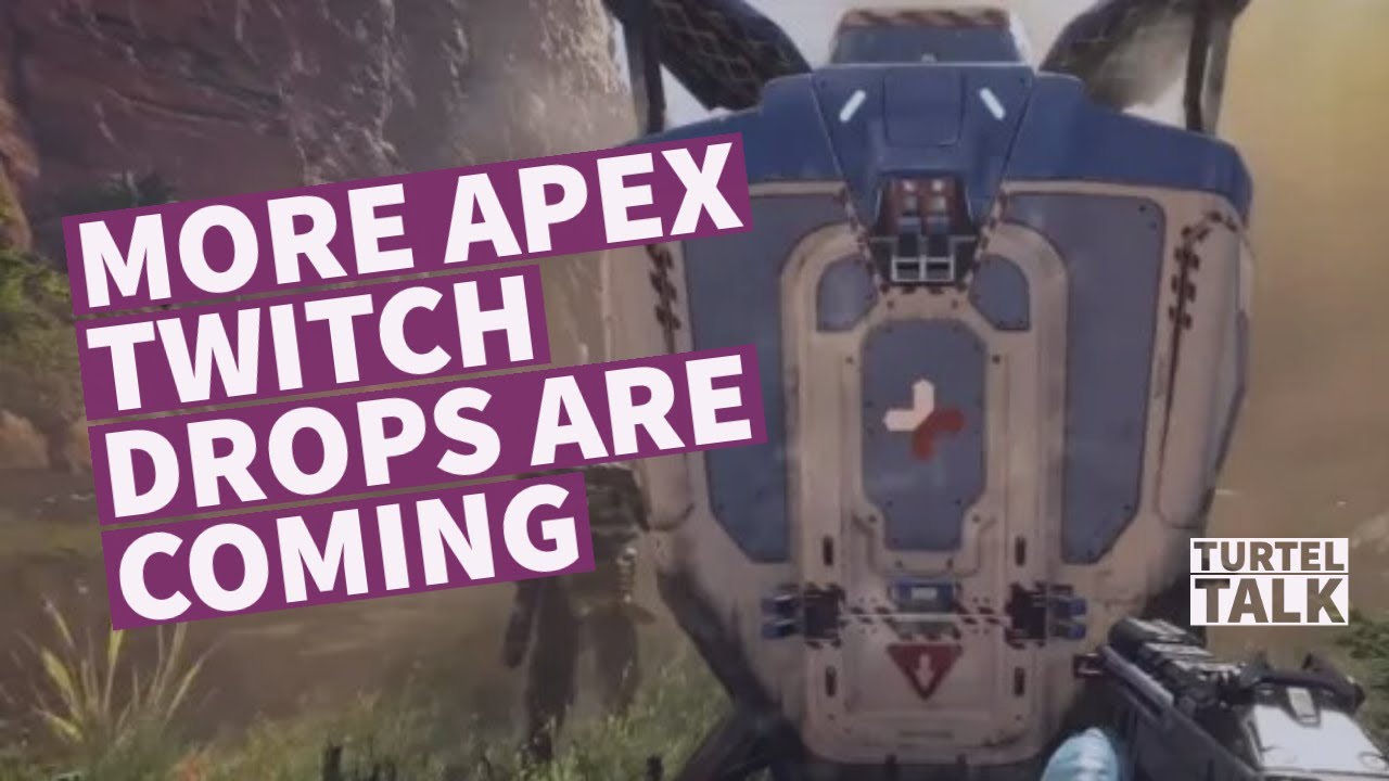 Apex Twitch Drops Coming Later This Month Youtube