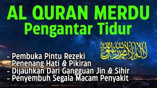 Bacaan Ayat Suci Al Quran Merdu Pengantar Tidur, Penenang Hati \u0026 Pikiran