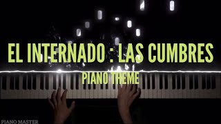 Video thumbnail of "El Internado : Las Cumbres - Piano Theme"