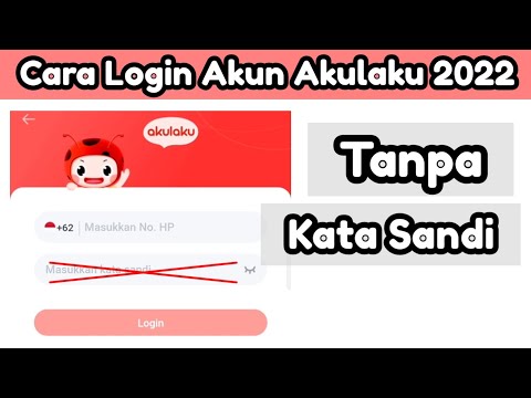 Cara Login Akulaku Tanpa Kata Sandi 2022