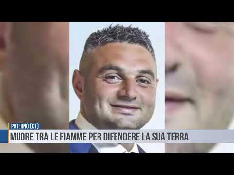 Video Paternò: muore tra le fiamme per difendere la sua terra