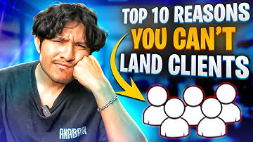 10 Reasons You’re NOT Landing Clients (And How to Fix It!)
