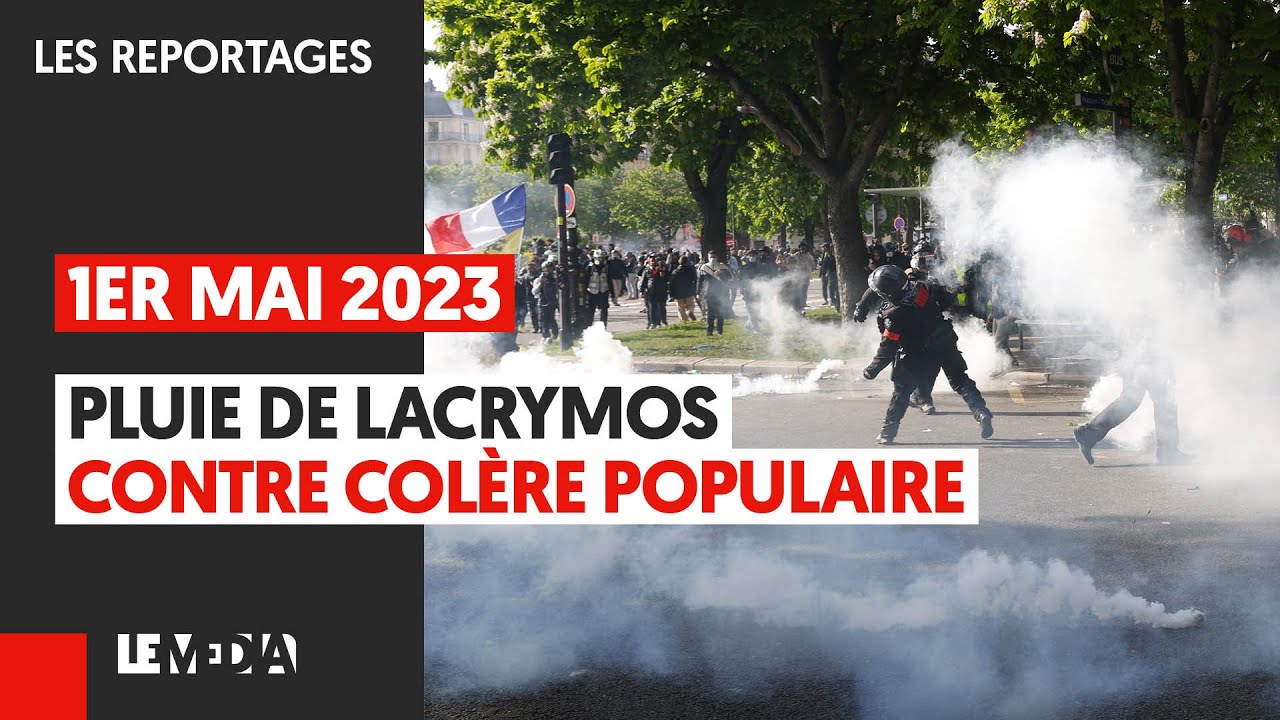 ⁣1ER MAI 2023 : PLUIE DE LACRYMOS CONTRE COLÈRE POPULAIRE
