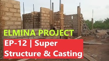Building in Ghana | EP 12 | Stephen & Esther | Super Structure | #brightandclara #accra