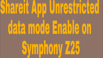 Shareit App Unrestricted data mode Enable on Symphony Z25
