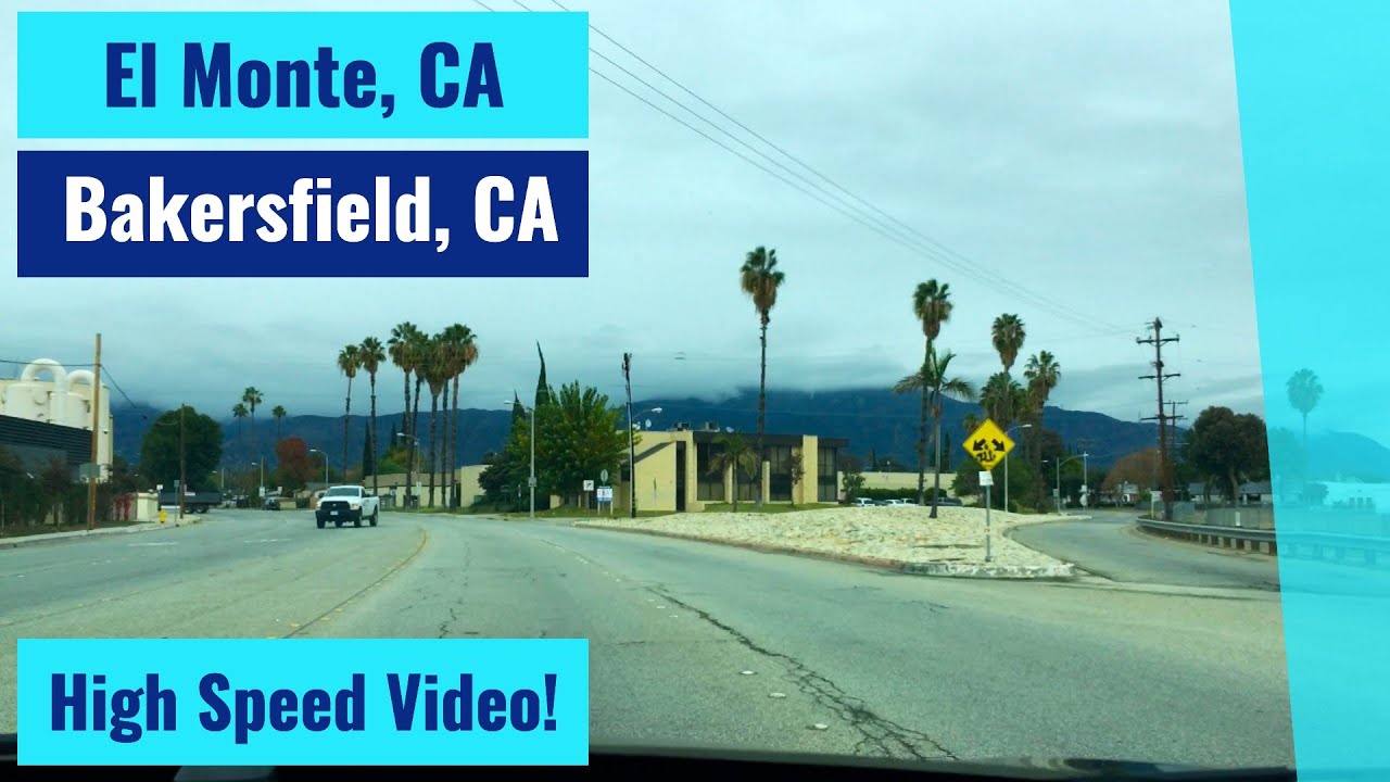El Monte, CA to Bakersfield, CA High Speed Driving Video YouTube