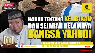 KELICIKAN DAN SEJARAH KELAMNYA BANGSA YAHUDI - USTADZ ABU HUMAIROH