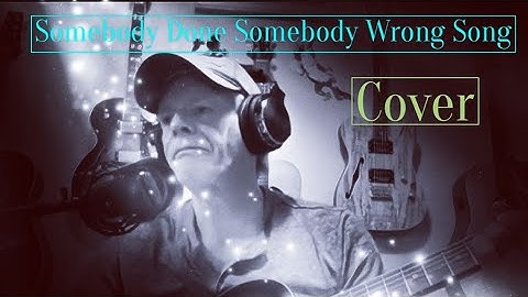 Thumbnail of SOMEBODY DONE SOMEBODY WRONG SONG - COVER