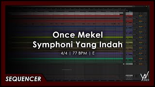 Once Mekel - Symphoni Yang Indah [Sequencer]