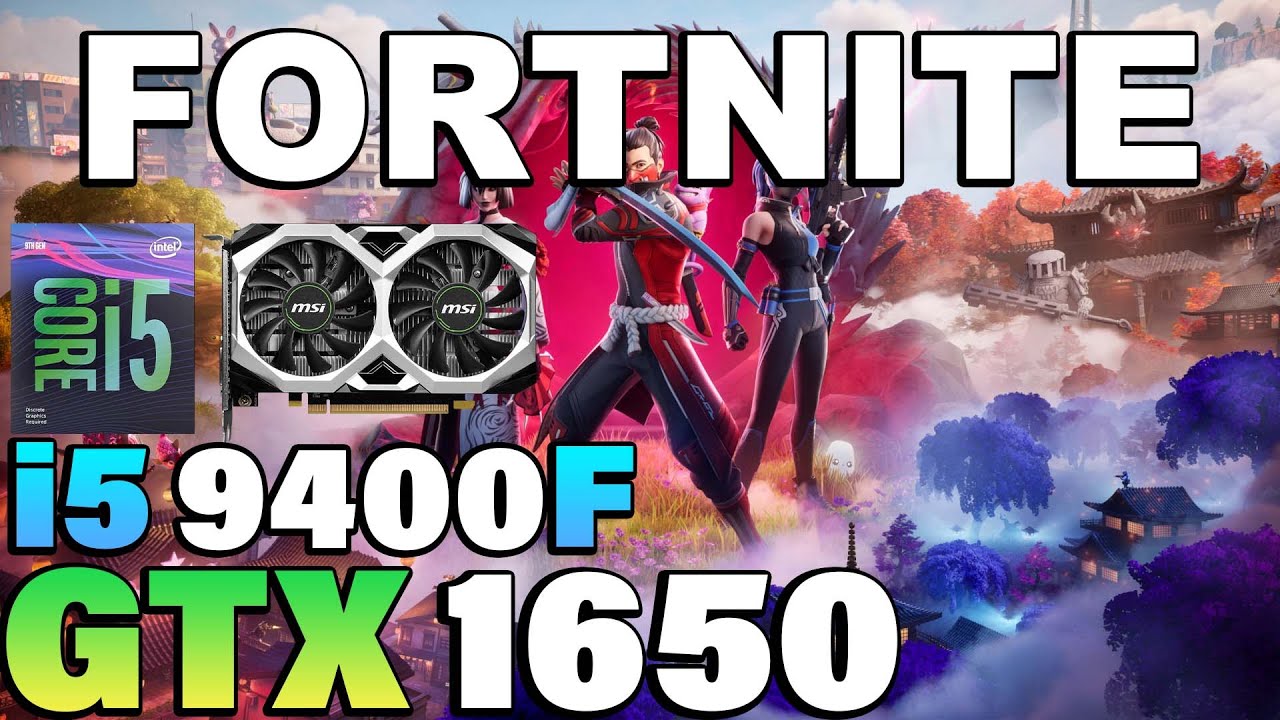 Fortnite Chapter 6 - i5 9400F + GTX 1650 - YouTube
