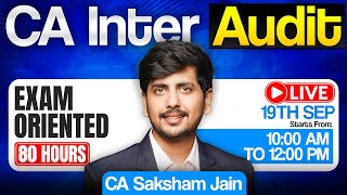 Full Live Exam Oriented Batch Announcement for CA Inter Audit Jan 27 & May 27 | CA Saksham Jain Update